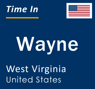 Current local time in Wayne, West Virginia, United States