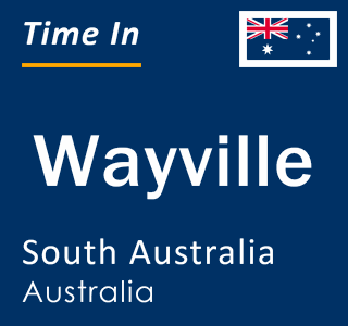 Current local time in Wayville, South Australia, Australia