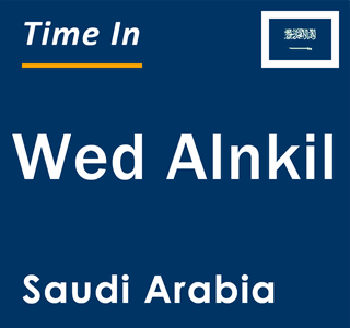 Current local time in Wed Alnkil, Saudi Arabia