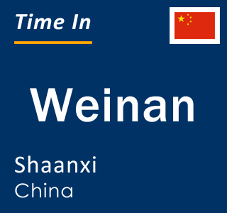 Current local time in Weinan, Shaanxi, China