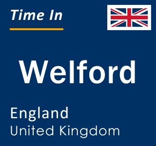 Current local time in Welford, England, United Kingdom