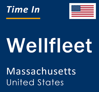 Current local time in Wellfleet, Massachusetts, United States