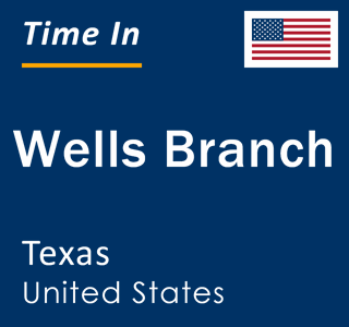 Current local time in Wells Branch, Texas, United States