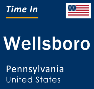 Current local time in Wellsboro, Pennsylvania, United States