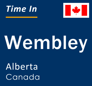 Current local time in Wembley, Alberta, Canada