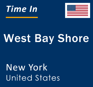 Current local time in West Bay Shore, New York, United States