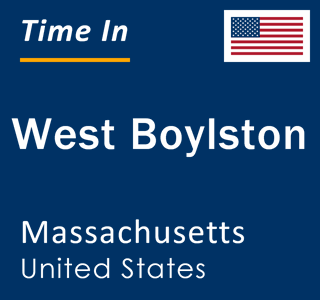 Current local time in West Boylston, Massachusetts, United States