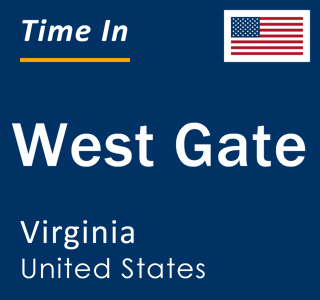 Current local time in West Gate, Virginia, United States