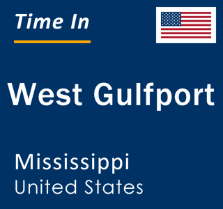 Current local time in West Gulfport, Mississippi, United States