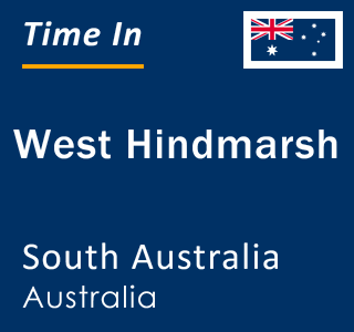 Current local time in West Hindmarsh, South Australia, Australia