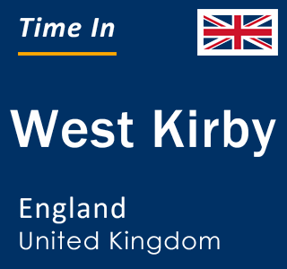 Current local time in West Kirby, England, United Kingdom