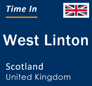 Current local time in West Linton, Scotland, United Kingdom