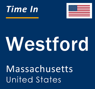 Current local time in Westford, Massachusetts, United States