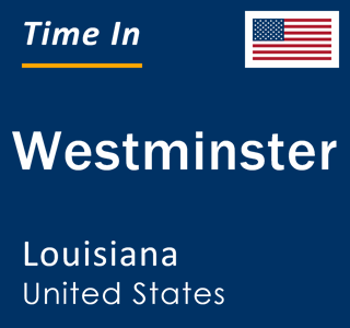 Current local time in Westminster, Louisiana, United States