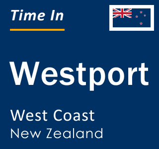 Current local time in Westport, West Coast, New Zealand