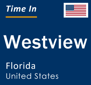 Current local time in Westview, Florida, United States