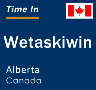 Current local time in Wetaskiwin, Alberta, Canada