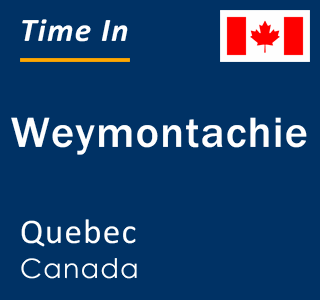 Current local time in Weymontachie, Quebec, Canada