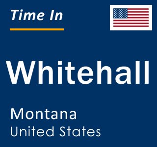 Current local time in Whitehall, Montana, United States