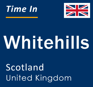 Current local time in Whitehills, Scotland, United Kingdom