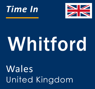 Current local time in Whitford, Wales, United Kingdom