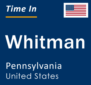 Current local time in Whitman, Pennsylvania, United States