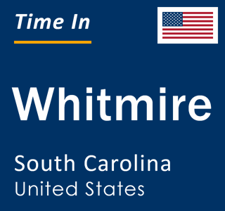 Current local time in Whitmire, South Carolina, United States