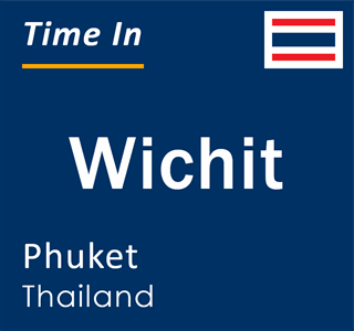 Current local time in Wichit, Phuket, Thailand