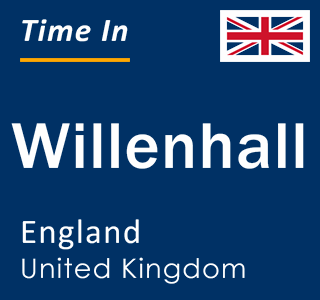 Current local time in Willenhall, England, United Kingdom