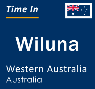 Current local time in Wiluna, Western Australia, Australia