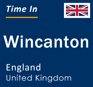 Current local time in Wincanton, England, United Kingdom