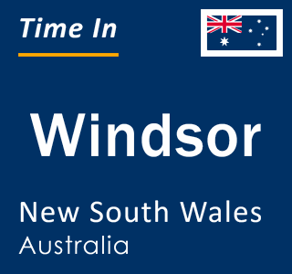 Current local time in Windsor, New South Wales, Australia