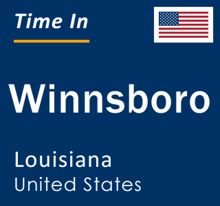 Current local time in Winnsboro, Louisiana, United States