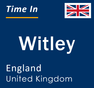 Current local time in Witley, England, United Kingdom