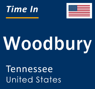 Current local time in Woodbury, Tennessee, United States