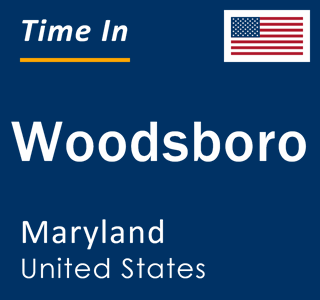 Current local time in Woodsboro, Maryland, United States