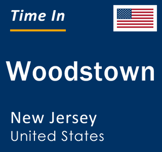 Current local time in Woodstown, New Jersey, United States