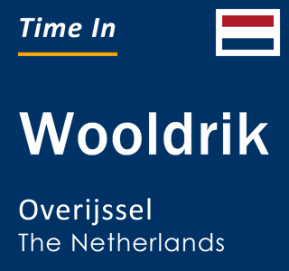 Current local time in Wooldrik, Overijssel, The Netherlands