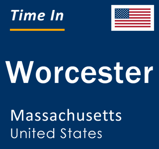 Current local time in Worcester, Massachusetts, United States