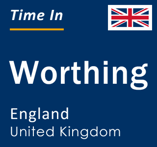 Current local time in Worthing, England, United Kingdom