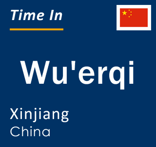 Current local time in Wu'erqi, Xinjiang, China