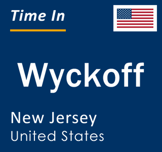 Current local time in Wyckoff, New Jersey, United States