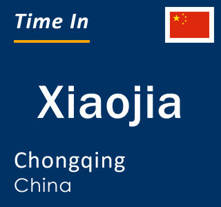 Current local time in Xiaojia, Chongqing, China