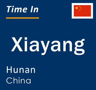 Current local time in Xiayang, Hunan, China