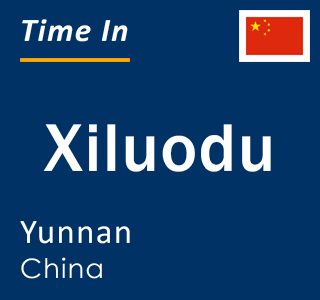 Current local time in Xiluodu, Yunnan, China