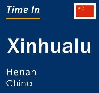 Current local time in Xinhualu, Henan, China