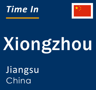 Current local time in Xiongzhou, Jiangsu, China