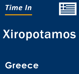 Current local time in Xiropotamos, Greece