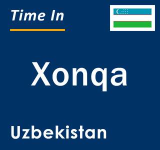 Current local time in Xonqa, Uzbekistan