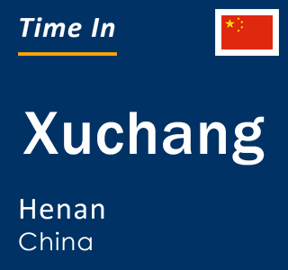 Current local time in Xuchang, Henan, China